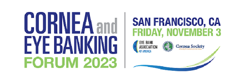 2023 Cornea and Eye Banking Forum